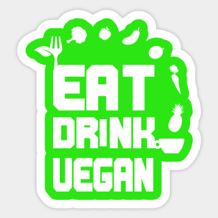 Eat Drink Vegan, Veganism Goals Sticker